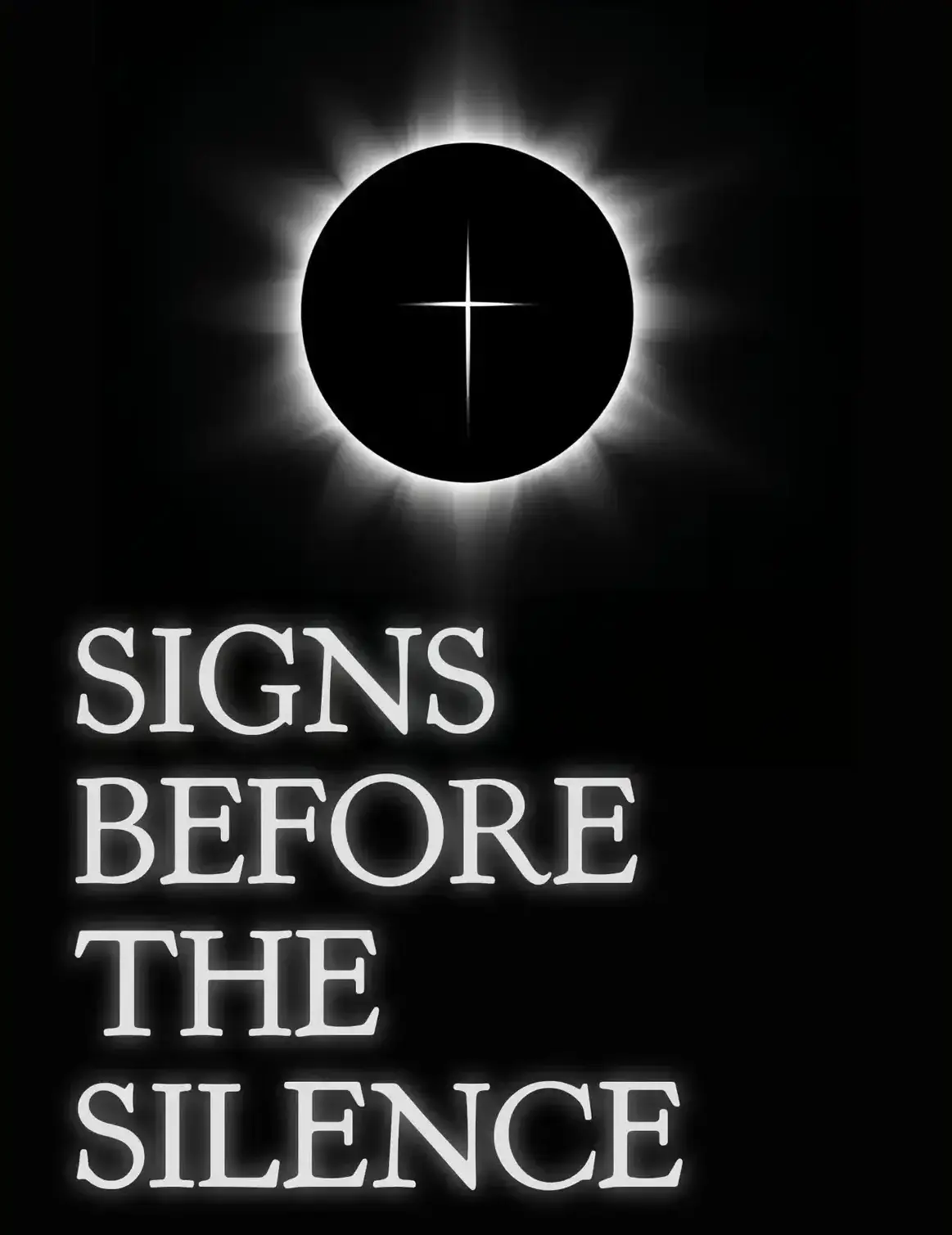 Signs Before the Silence